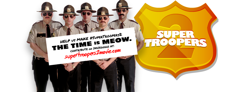 ‘Super Troopers 2’ Crowdfunding Campaign News, Update: Indigogo Page Surpasses $2 Million Goal in a Day