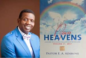 Open Heavens 11 April 2017: Tuesday daily devotional by Pastor E. A. Adeboye – Divine Visitation I