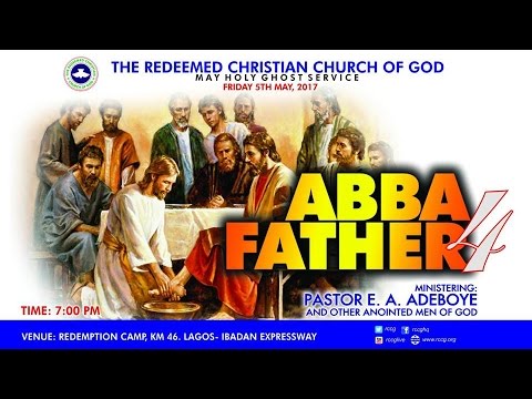 Watch LIVE: RCCG Holy Ghost Service May 2017 “Abba Father 4”