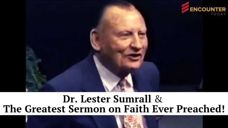 Dr. Lester Sumrall – What is FAITH ?