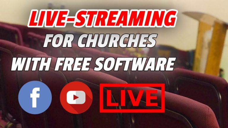 Facebook Live Streaming For Churches – How To Live Stream Worship Services With FREE Software