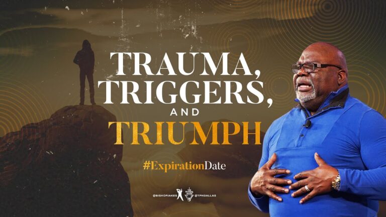 Trauma, Triggers, and Triumph by Bishop T.D. Jakes