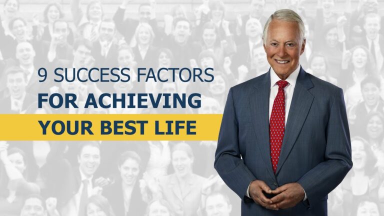 9 Success Factors for Achieving Your Best Life – by Brian Tracy