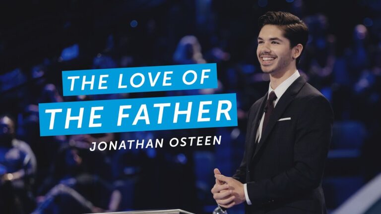 The Love Of The Father – by Jonathan Osteen