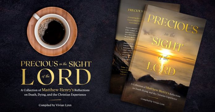 Precious in the Sight of the Lord - by Vivan Lynn - The Christian Mail