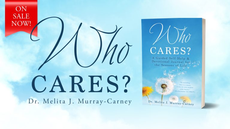 New Book : Who Cares? A Guided Self-Help & Devotional Journal for the Seasons of Life