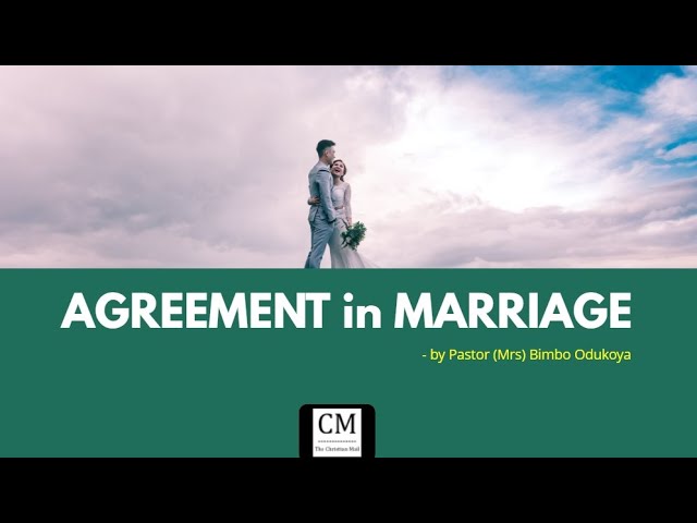 AGREEMENT in MARRIAGE Ministering – by Late Pastor (Mrs) Bimbo Odukoya