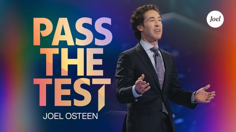 Pass The Test – by Joel Osteen